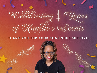 🎉 Celebrating 4 Years of Kandie’s Scents: A Journey of Purpose, Passion & Perseverance 🎉