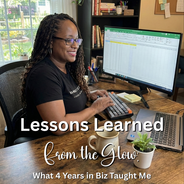 Lessons from the Glow: What 4 Years in Business Taught Me