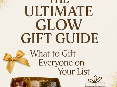 🎁 The Ultimate Glow Gift Guide: What to Gift Everyone on Your List