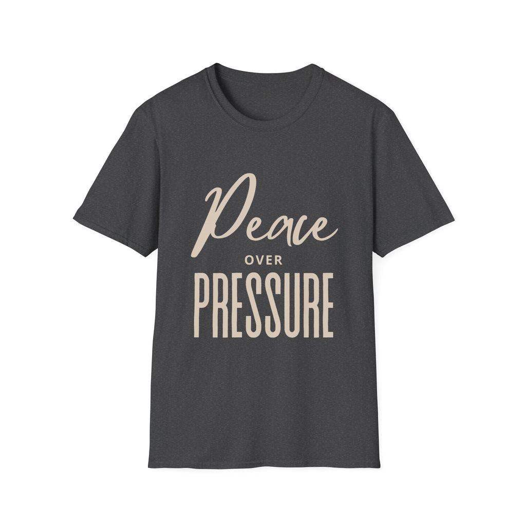 Peace over Pressure Tee | Motivational Graphic Shirt