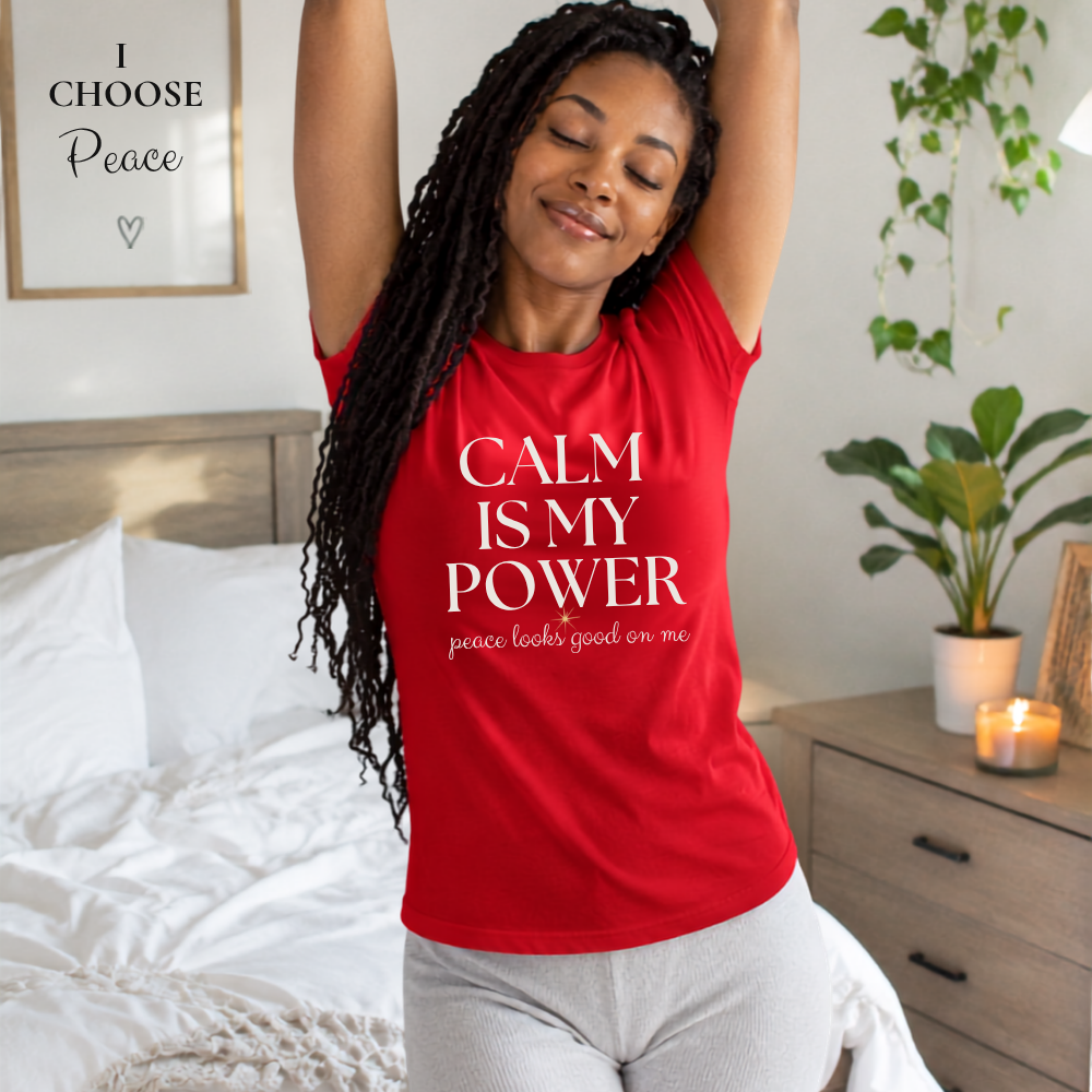 Calm Is My Power Tee | Peace Graphic Shirt for Women
