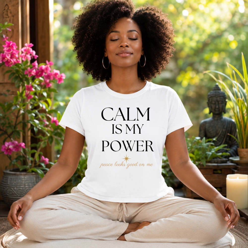 Calm Is My Power Tee | Peace Graphic Shirt for Women